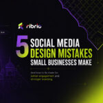 5 Social Media Design Mistakes Small Businesses Make