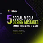 5 Social Media Design Mistakes Small Businesses Make